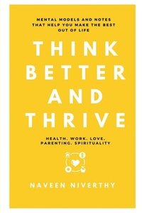 bokomslag Think Better and Thrive