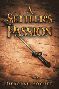 bokomslag A Settler's Passion
