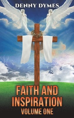 Faith and Inspiration: Volume One 1