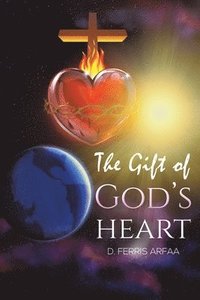 bokomslag The Gift of God's Heart