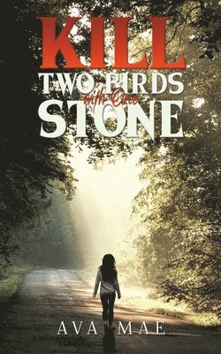 Ava Mae - Kill Two Birds with One Stone, Häftad