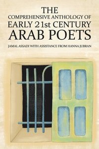 bokomslag The Comprehensive Anthology of Early 21st Century Arab Poets