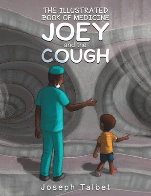 bokomslag The Illustrated Book of Medicine: Joey and the Cough