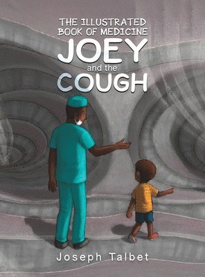 bokomslag The Illustrated Book of Medicine: Joey and the Cough