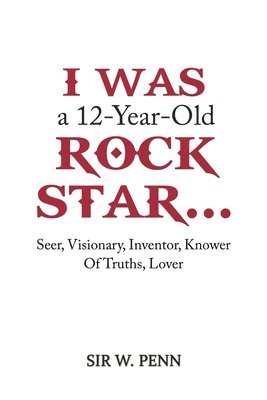 I Was a 12-Year-Old Rock Star... 1