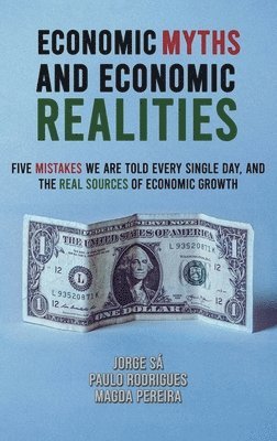 bokomslag Economic Myths and Economic Realities