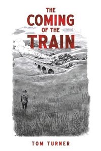 bokomslag The Coming of the Train