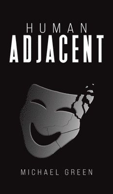 Michael Green - Human Adjacent, Inbunden