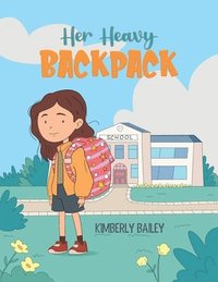 bokomslag Her Heavy Backpack