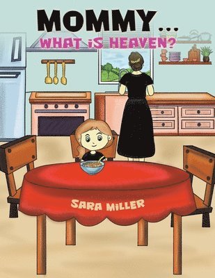Sara Miller - Mommy…What is Heaven?, Häftad