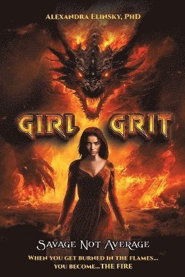 Alexandra Elinsky, PhD, Alexandra Elinsky - Girl Grit, Häftad