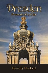 bokomslag Dresden: Portrait of a City