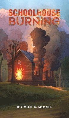 bokomslag Schoolhouse Burning