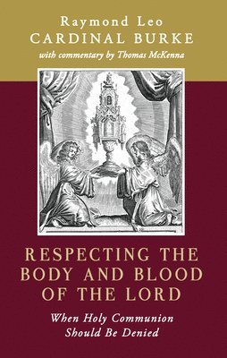 Respecting the Body and Blood of the Lord: When Holy Communion Should Be Denied 1