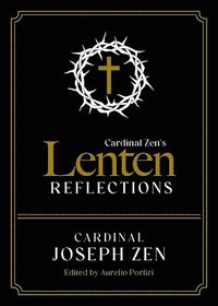 bokomslag Cardinal Zen's Lenten Reflections