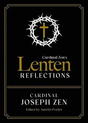 Cardinal Zen's Lenten Reflections 1
