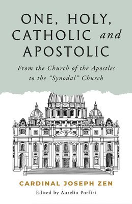 bokomslag One, Holy, Catholic, and Apostolic