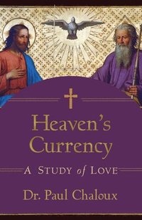 bokomslag Heaven's Currency: A Study of Love