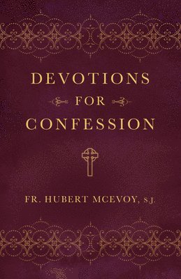 Hubert McEvoy - Devotions for Confession, Inbunden