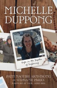 bokomslag Michelle Duppong: Hope in the Depths of Suffering