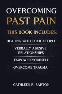 bokomslag Overcoming Past Pain