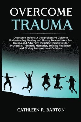 Overcome Trauma 1