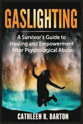 Cathleen R Barton, Cathleen R. Barton, R Barton, Cathleen - Gaslighting, Häftad