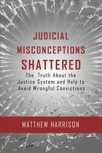 bokomslag Judicial Misconceptions Shattered