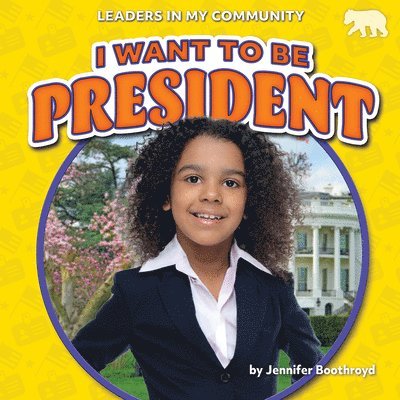 Jennifer Boothroyd - I Want to Be President, Häftad