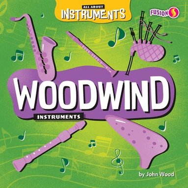 John Wood - Woodwind Instruments, Inbunden