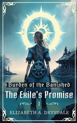 Elizabeth A Drysdale, Elizabeth A. Drysdale, A. Drysdale, Elizabeth - Exile's Promise, Häftad