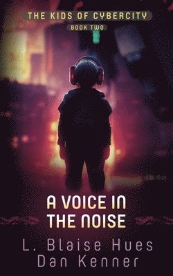 A Voice in the Noise 1