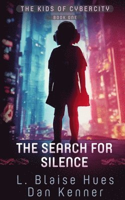 L Blaise Hues, Dan Kenner - Search for Silence, Häftad