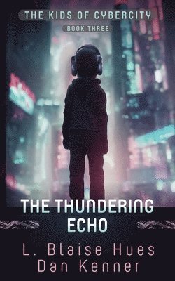L Blaise Hues, Dan Kenner - Thundering Echo, Häftad