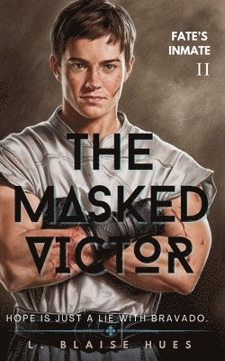 L Blaise Hues, L. Blaise Hues, L.  Blaise Hues - Masked Victor, Häftad