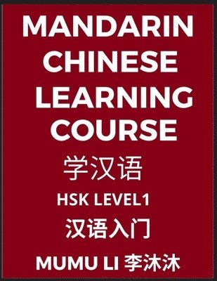 Mumu Li - Mandarin Chinese Learning Course (Level 1) - Self-learn Chinese, Easy Lessons, Simplified Characters, Words, Idioms, Stories, Essays, Vocabulary, Poems, Confucianism, English, Pinyin, Häftad