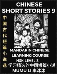 bokomslag Chinese Short Stories (Part 9) - Mandarin Chinese Learning Course (HSK Level 3), Self-learn Chinese Language, Culture, Myths & Legends, Easy Lessons for Beginners, Simplified Characters, Words, Idi...