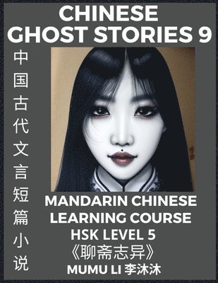 bokomslag Chinese Ghost Stories (Part 9) - Strange Tales of a Lonely Studio, Pu Song Ling's Liao Zhai Zhi Yi, Mandarin Chinese Learning Course (HSK Level 5), Self-learn Chinese, Easy Lessons, Simplified Char...