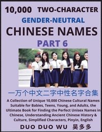 bokomslag Learn Mandarin Chinese with Two-Character Gender-neutral Chinese Names (Part 6)