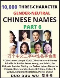 bokomslag Learn Mandarin Chinese with Three-Character Gender-neutral Chinese Names (Part 6)