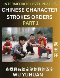 bokomslag Counting Chinese Character Strokes Numbers (Part 1)- Intermediate Level Test Series, Learn Counting Number of Strokes in Mandarin Chinese Character Writing, Easy Lessons (HSK All Levels), Simple Mind