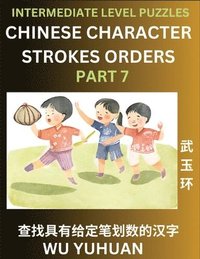 bokomslag Counting Chinese Character Strokes Numbers (Part 7)- Intermediate Level Test Series, Learn Counting Number of Strokes in Mandarin Chinese Character Writing, Easy Lessons (HSK All Levels), Simple Mind