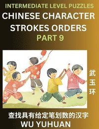 bokomslag Counting Chinese Character Strokes Numbers (Part 9)- Intermediate Level Test Series, Learn Counting Number of Strokes in Mandarin Chinese Character Writing, Easy Lessons (HSK All Levels), Simple Mind