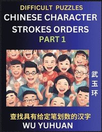 bokomslag Difficult Level Chinese Character Strokes Numbers (Part 1)- Advanced Level Test Series, Learn Counting Number of Strokes in Mandarin Chinese Character Writing, Easy Lessons (HSK All Levels), Simple