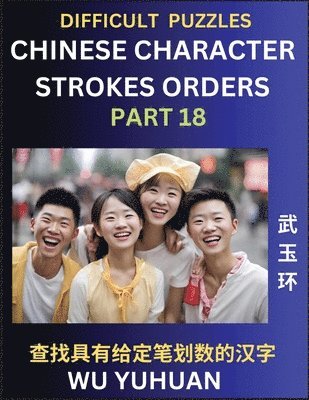 bokomslag Difficult Level Chinese Character Strokes Numbers (Part 18)- Advanced Level Test Series, Learn Counting Number of Strokes in Mandarin Chinese Character Writing, Easy Lessons (HSK All Levels), Simple