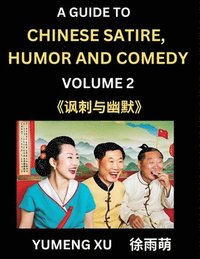 bokomslag Laughing at Life (Part 2): A Guide to Chinese Satire, Humor and Comedy, Discover Satirical Humor, Learn Reading Funny Chinese Essays and Stories,