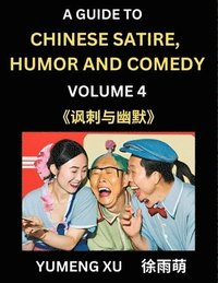 bokomslag Laughing at Life (Part 4): A Guide to Chinese Satire, Humor and Comedy, Discover Satirical Humor, Learn Reading Funny Chinese Essays and Stories,