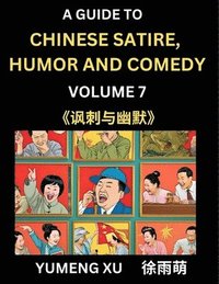 bokomslag Laughing at Life (Part 7): A Guide to Chinese Satire, Humor and Comedy, Discover Satirical Humor, Learn Reading Funny Chinese Essays and Stories,