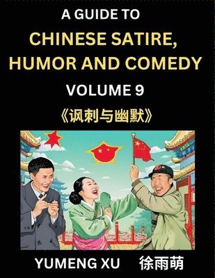 bokomslag Laughing at Life (Part 9): A Guide to Chinese Satire, Humor and Comedy, Discover Satirical Humor, Learn Reading Funny Chinese Essays and Stories,