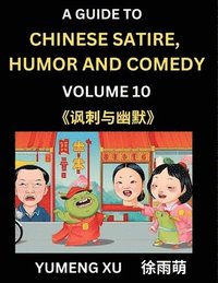 bokomslag Laughing at Life (Part 10): A Guide to Chinese Satire, Humor and Comedy, Discover Satirical Humor, Learn Reading Funny Chinese Essays and Stories,